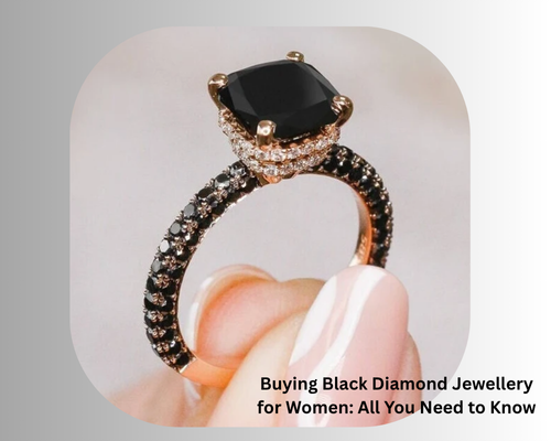 Buying Black Diamond Jewellery for Women: All You Need to Know